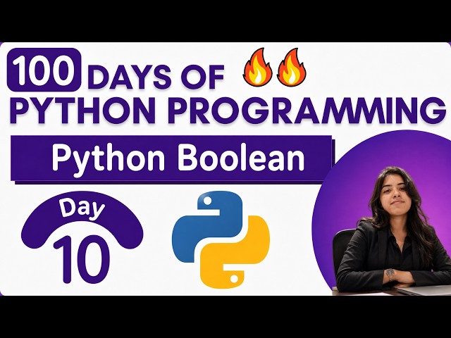 L10:Boolean Data Type in Python | True & False Explained for Beginners 2026