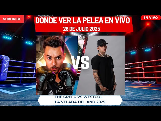 🚨BOXING🚨The Grefg vs Westcol | Where to Watch the Fight LIVE | The Night of the Year July 26, 2025
