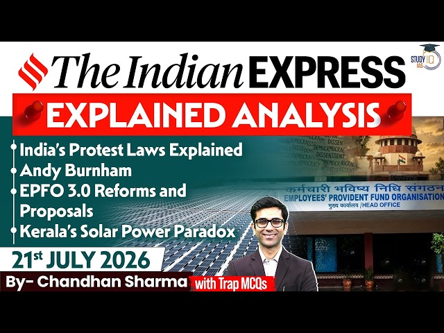 Indian Express Editorial Analysis by Chandan Sharma - 21 JULY 2026 | UPSC Current Affairs 2026
