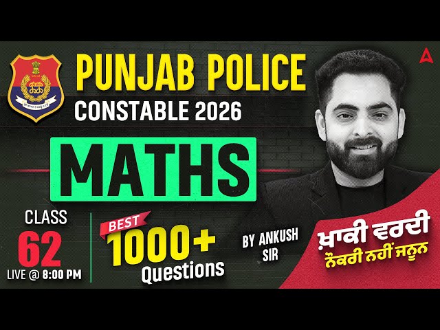 Punjab Police Constable Exam Preparation 2026 | Punjab Police Maths Class #62 | By Ankush Sir