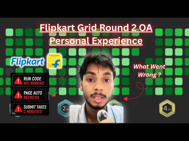 Flipkart GRID 8.0 Round 2 Experience | Technical Issues Ruined My Assessment 😔