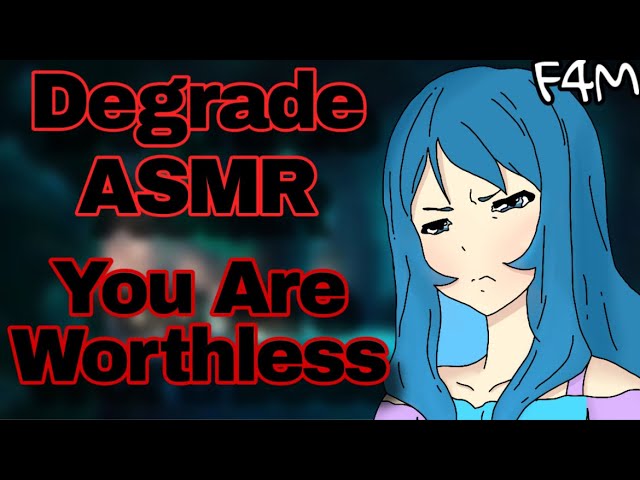 [F4M] Degrade ASMR - You Are Worthless