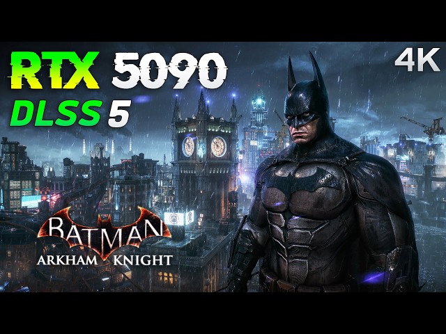 Batman: Arkham Knight with DLSS 5 on RTX 5090 | 4K