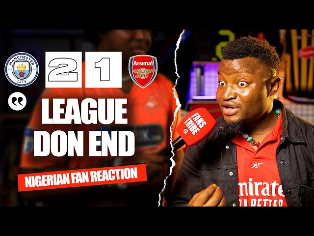 MANCHESTER CITY 2-1 ARSENAL ( Godfrey - NIGERIAN FAN REACTION) - Premier League 25/26
