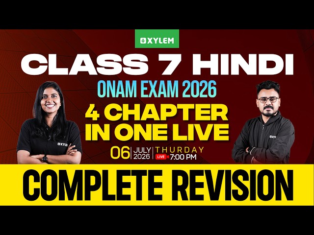 Class 7 Hindi : Onam Exam 2026 - 4 Chapter in One Live | Xylem Class 7