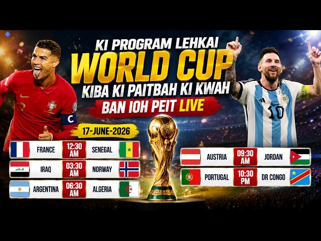 Ki Program ialehkai World Cup kaba ki pait bah kwah bha ban ioh peit #worldcup #khubor #football