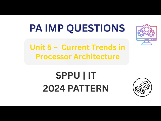 PA Unit 5 Important Questions 🔥 | Current Trends in Processor Architecture | SPPU IT 2024 Pattern