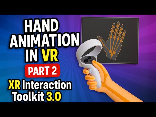 How to make a VR Game in Unity - Episode 2 - Hand Animation