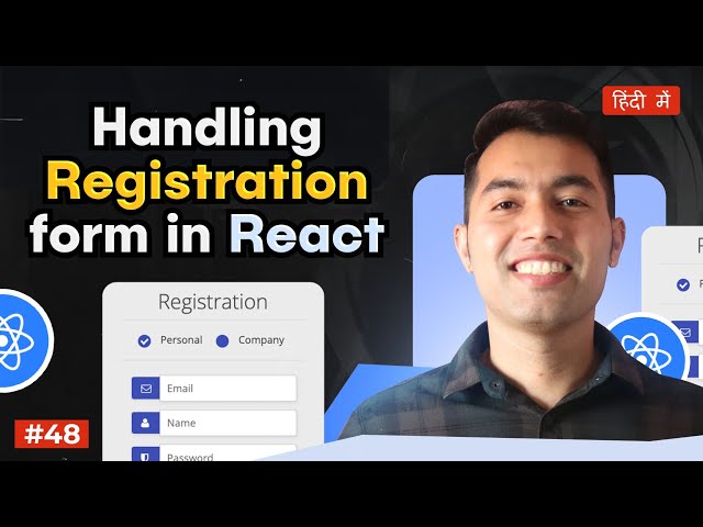 #48: Registration Forms in React: Handling Multiple Input Fields with useState – The Hard Way