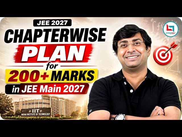 JEE Main 2027 : Chapterwise Plan for 200 Marks | GB Sir