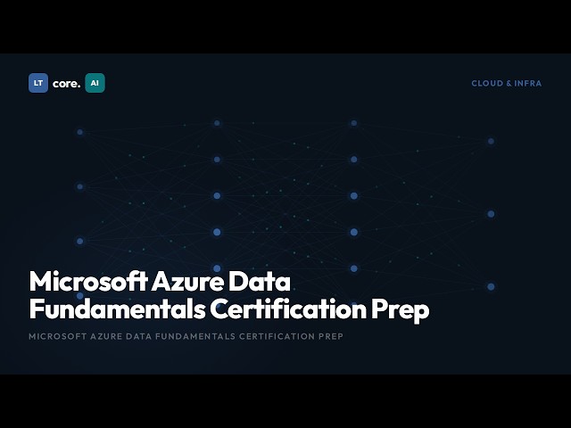 Microsoft Azure Data Fundamentals Certification Prep | Exam Study Guide | LTcore.AI Learn