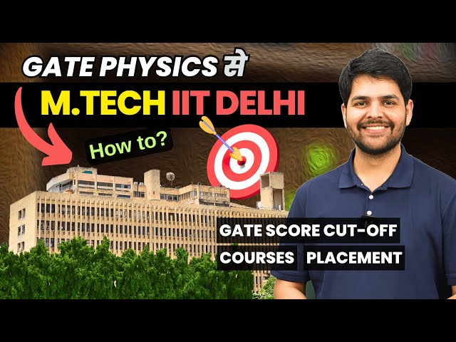 GATE Physics से M.Tech Courses, Admission, Cut-Off & Placement in IIT Delhi | Manish Sir
