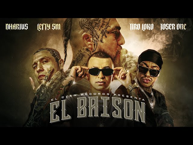 Dharius x Lefty SM x Tiro Loko x Toser One - El Baison (Vídeo Oficial)