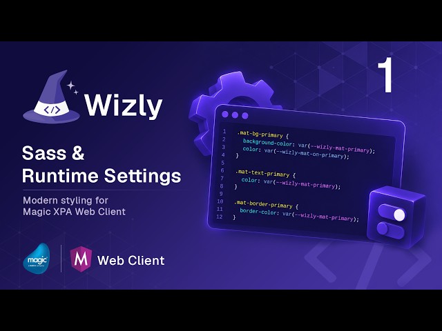 Magic xpa Web Client: Sass, Runtime Settings & Themes (with Wizly)