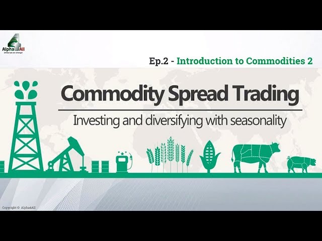 Investing and diversifying with seasonality - Course Commodity Spread Trading