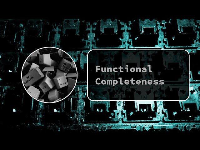 What is Functional Completeness?