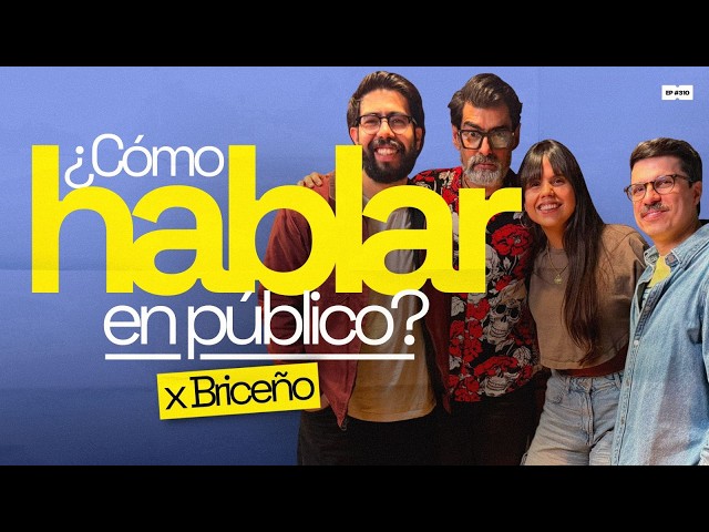 How to Speak in Public? with Briceño | 310