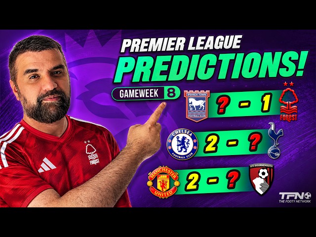 PREMIER LEAGUE PREDICTIONS WEEK 8