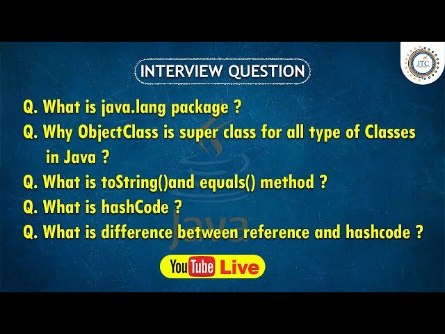 Session-24 || 9:30PM Live || Object Class Methods || Java Interview Question by JTC