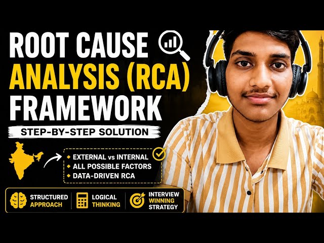 Root Cause Analysis (RCA) Framework for Data Analyst Interviews | Solve Any Case Study