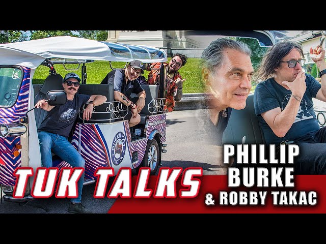 Tuk Talks: Phillip Burke and Robby Takac