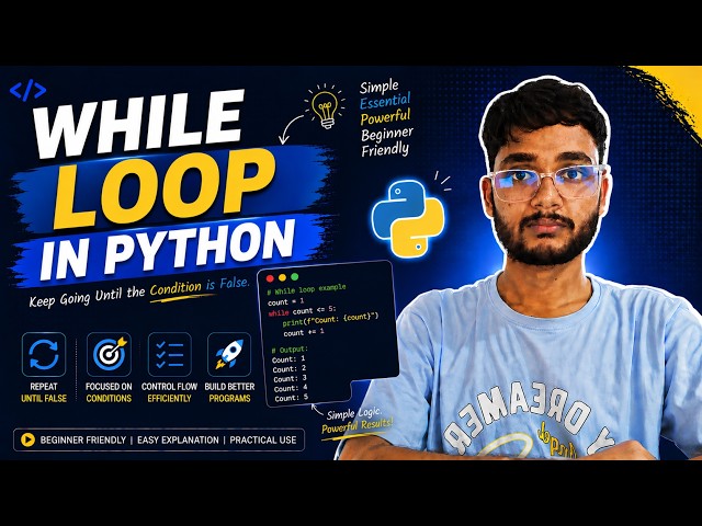 Python while loop explained | Lecture 10