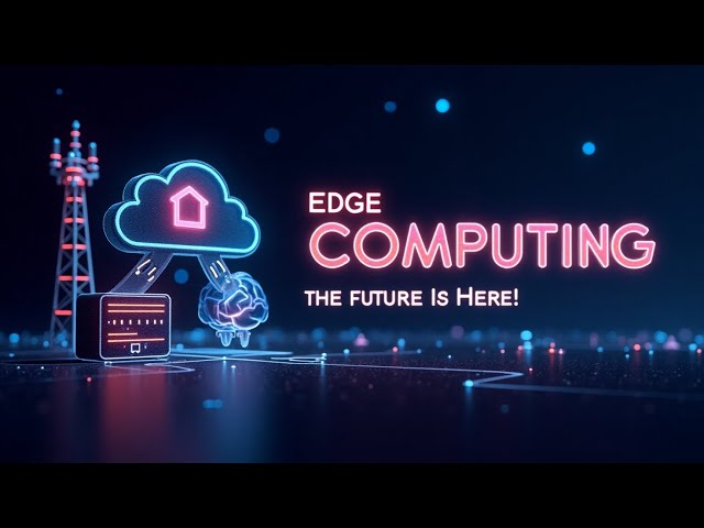 Edge Computing Explained: The Future of AI, IoT, and Real-Time Data Processing !