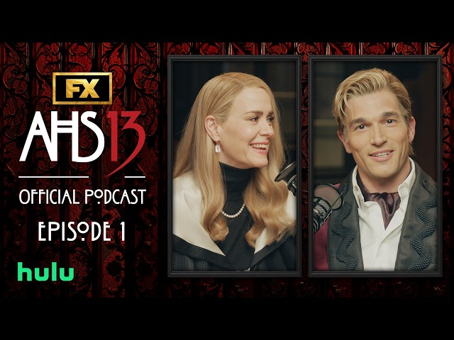 Episode 1: Sarah Paulson and Paul Anthony Kelly | AHS: 13 Official Podcast | FX