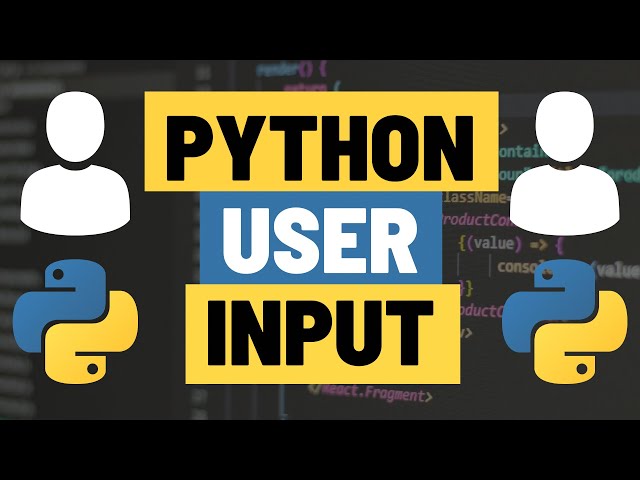 How to Read User Input in Python Tutorial - Python for Beginners