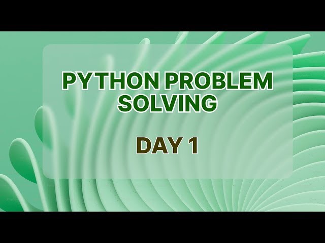 Python problem solving - Day1