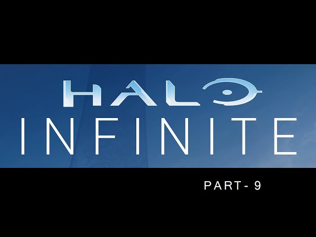 Halo Infinite - Part 9