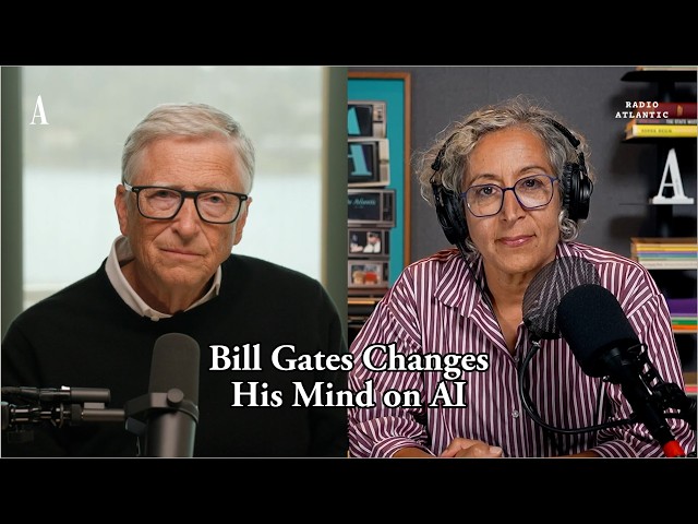 Bill Gates Changes His Mind on AI