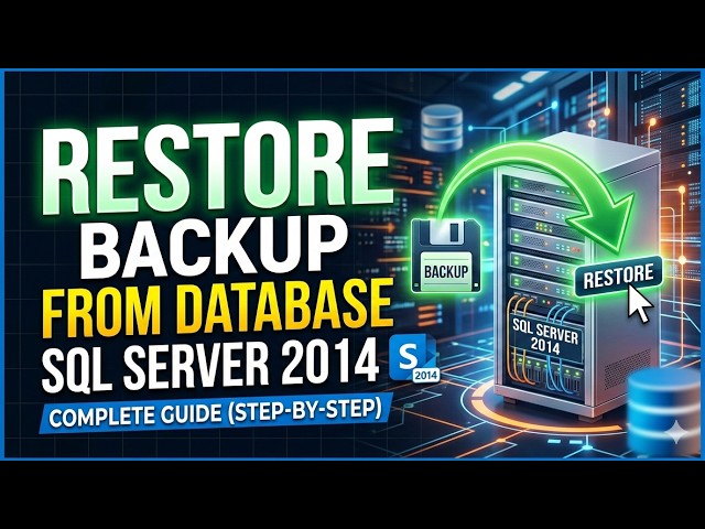 Restore Backup from Database SQL Server 2014