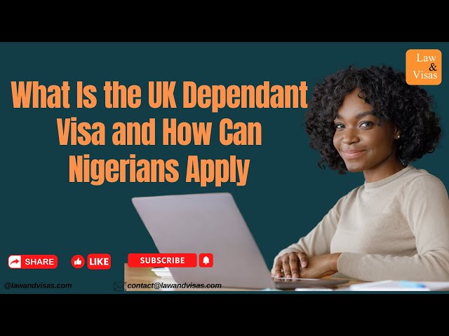 What Is the UK Dependant Visa and How Can Nigerians Apply