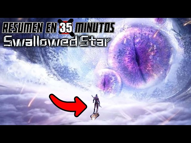 🔷 Swallowed Star | 35-Minute Summary | SEASON 1