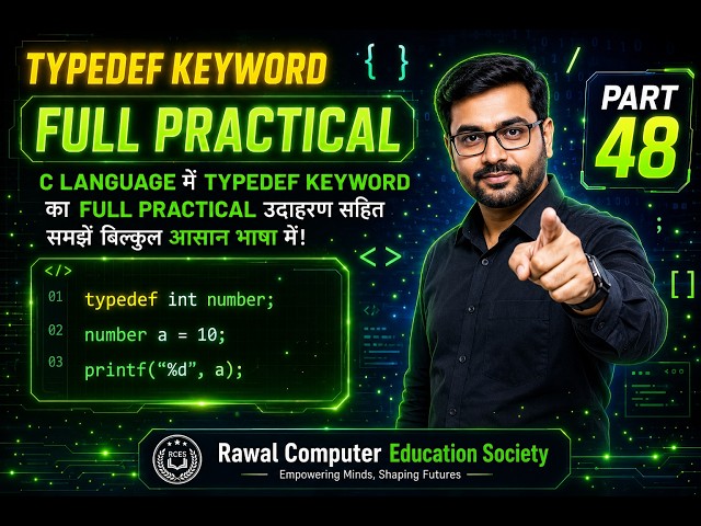 typedef Keyword in C 🔥 | Full Practical Coding 💻 | Part 48