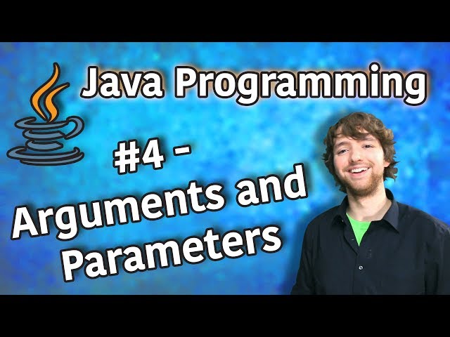 Java Programming Tutorial 4 - Arguments and Parameters