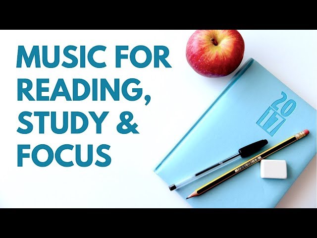 Music for Study, Reading and Focus (Concentration Music Playlist)