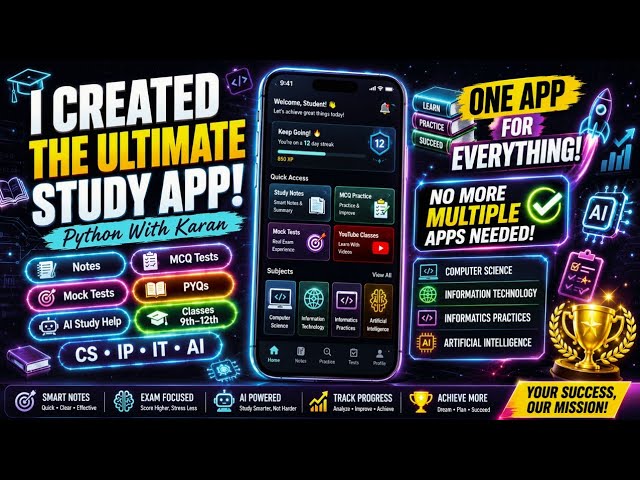 I CREATED THE ULTIMATE STUDY APP FOR CLASS 9–12 🔥 | Python With Karan