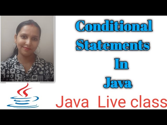 Conditional Statements in Java live free class 