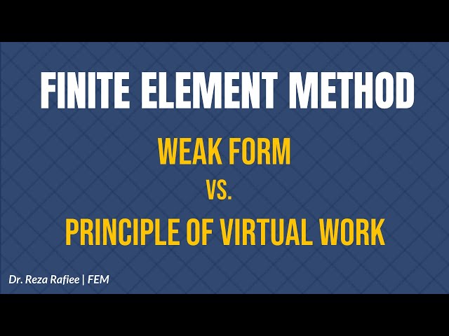 Weak Form vs. Principle of Virtual Work — Are They the Same in FEM?
