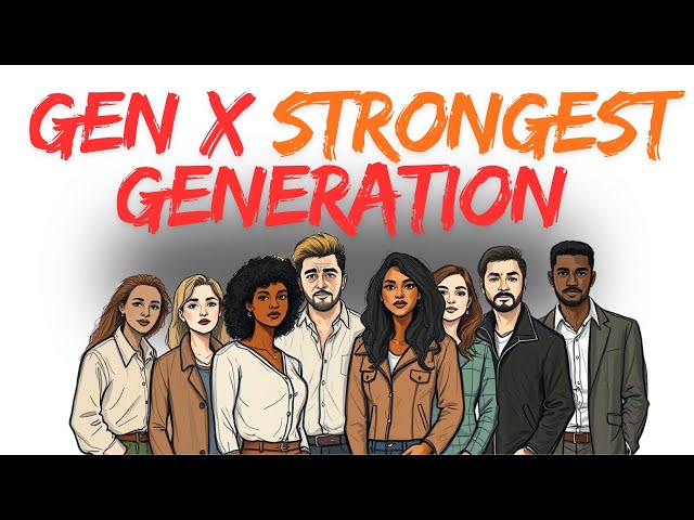 Psychology Reveals: Why Gen X Is the STRONGEST Generation of All Time