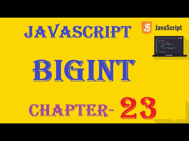 JavaScript BigInt - w3Schools - Chapter 23