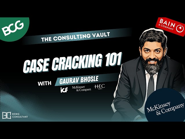 Case Cracking 101 | Being Consultant