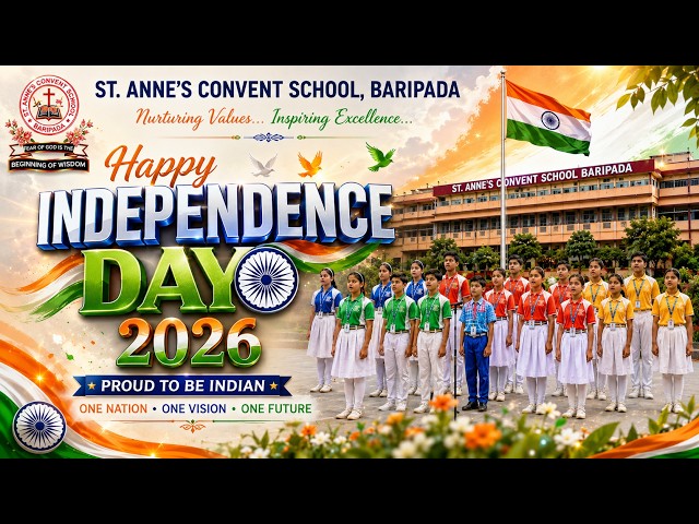 80th Independence Day Celebration at St. Anne’s Convent School, Baripada