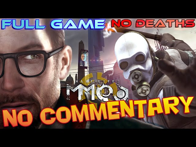 HALF-LIFE 2: REMASTERED + MMOD - Full Walkthrough