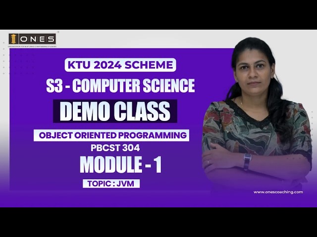 S3 KTU 2024 SCHEME | CSE | OBJECT ORIENTED PROGRAMMING | MODULE 1 | JVM | DEMO CLASS | ONES
