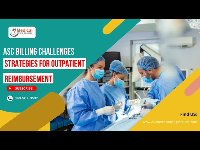 ASC Billing Challenges Strategies for Outpatient Reimbursement | Ambulatory Surgery Center Billing