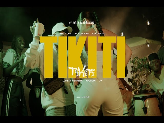 TIKITI - MTZ CUBA, EL ALACRAN, COLONCITO, JAFETH HERRERA, CHARAN, JV. (PROD BY. JHIZ, OLLIE HN)