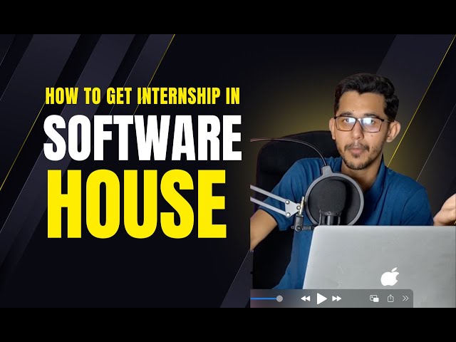 How to Find Internship in Software Houses in Pakistan | Step-by-step Guide to apply for internships